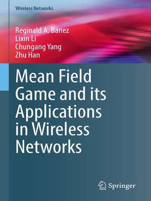 cover image of Mean Field Game and its Applications in Wireless Networks